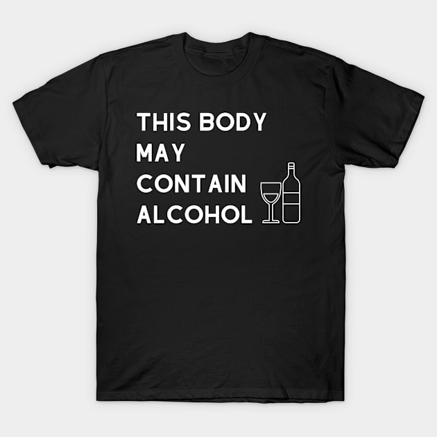 Funny alcohol say 2 T-Shirt by MaxiVision
